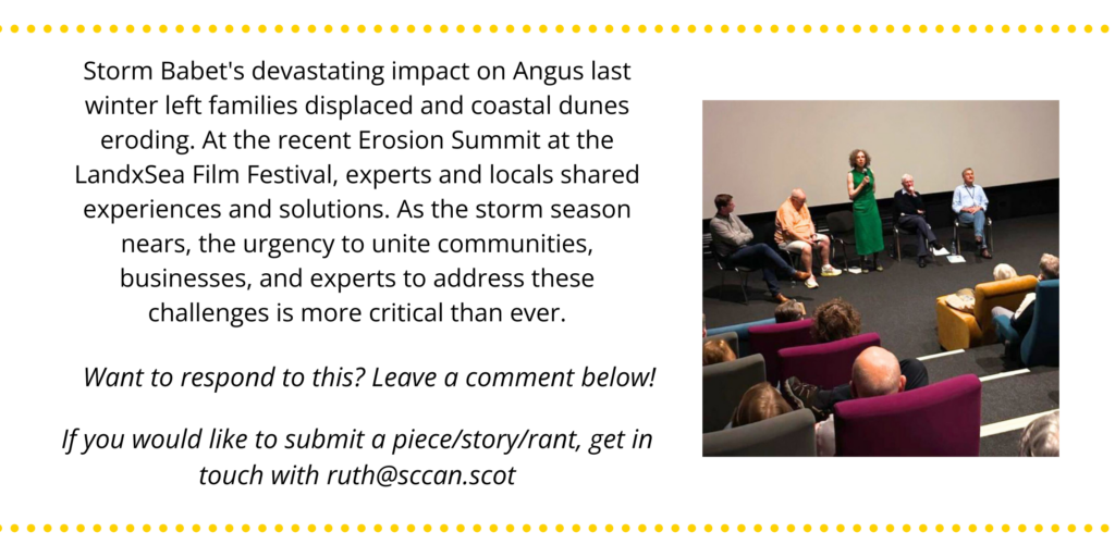 Storm Babet's devastating impact on Angus last winter left families displaced and coastal dunes eroding. At the recent Erosion Summit at the LandxSea Film Festival, experts and locals shared experiences and solutions. As the storm season nears, the urgency to unite communities, businesses, and experts to address these challenges is more critical than ever.