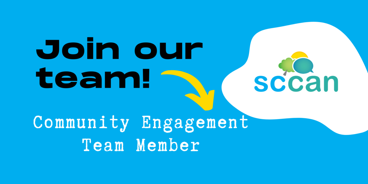 Image of SCCAN logo and copy saying "Join our team" and "Community Engagement Team Member"