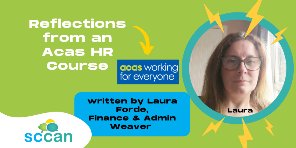 Reflections from an Acas HR Course written by Laura Forde, Finance & Admin Weaver