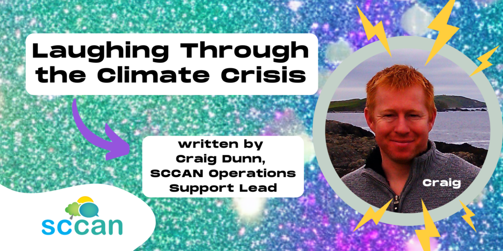 blog header reading "Laughing Through the Climate Crisis written by Craig Dunn, SCCAN Operations Support Lead" with a head photo of Craig and a glittery green and purple background