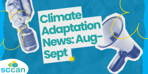 SCCAN blog header image with the text "Climate Adaptation News: Aug–Sept" on a blue background with the SCCAN logo